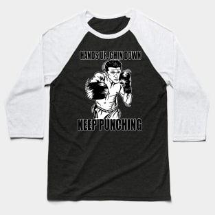 Keep Punching (Boxing) Baseball T-Shirt